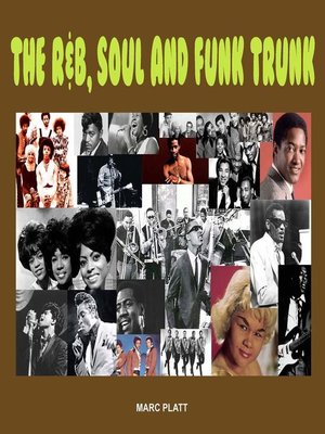 cover image of The R & B, Soul and Funk Trunk